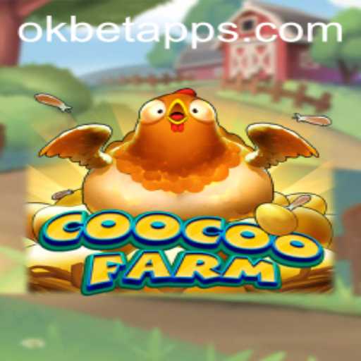 Exploring the Adventures of CooCooFarm: A New Era in Gaming with OKBET