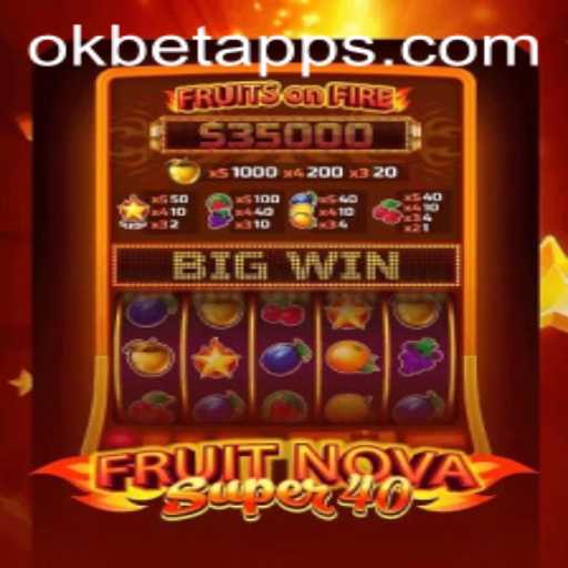 Introducing FruitNovaSuper40: An Exciting Addition to OKBET