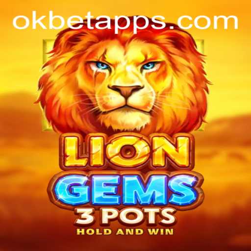 LionGems3pots: Unlock the Adventure with OKBET