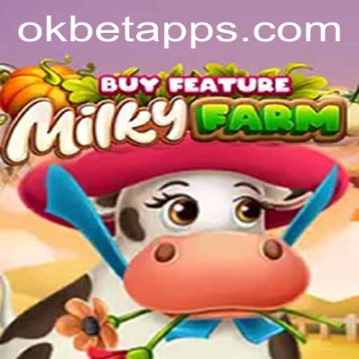 Exploring the Thrilling World of MilkyFarmBuyFeature with OKBET
